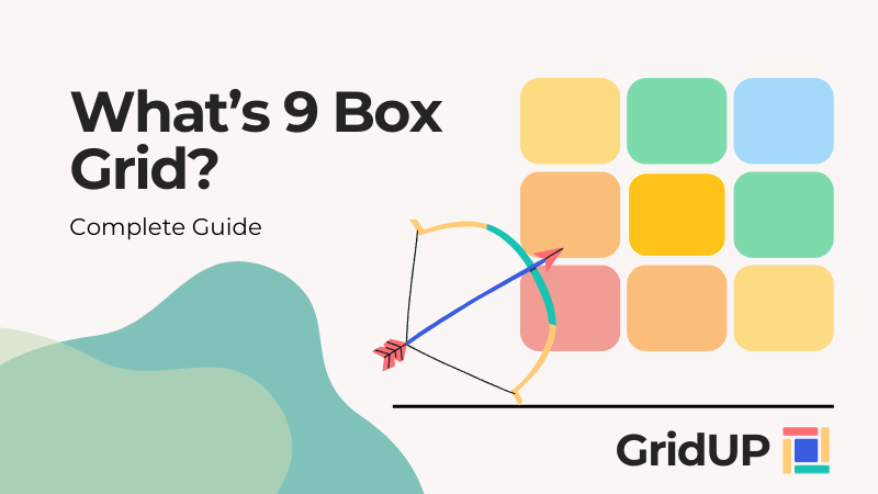 GridUp - What is 9 Box Grid? All About Nine Box Reviews